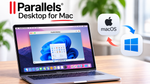 Parallels Desktop for Mac Overview of Windows Compatibility and Desktop Integration